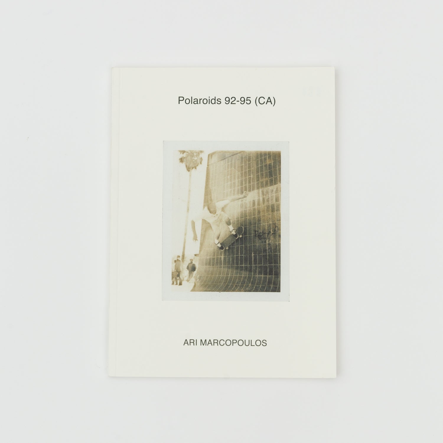 特典付き POLAROIDS 92-95 by Ari Marcopoulos Ari Marcopoulos - Polaroids 92-95 (CA) – Chrystie NYC